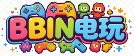 BBIN电玩-BBIN游乐城模拟器-BBIN电玩网-BBIN电子-BBIN游乐站-BBIN电子站-BBIN电游-BBIN游戏城-BBIN电子网-BBIN游乐网-BBIN电游城-BBIN游戏网
